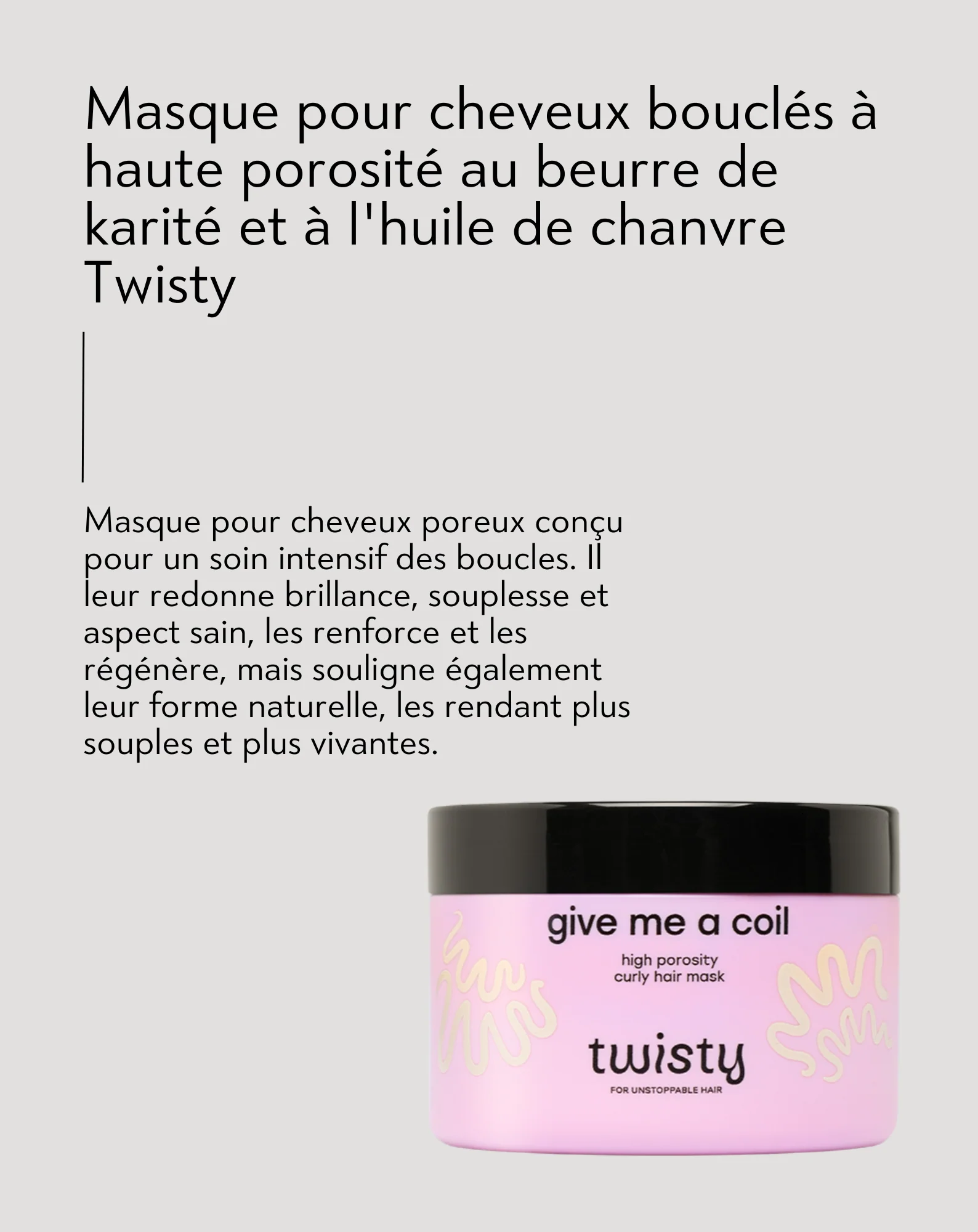 Masque pour cheveux bouclés très poreux au beurre de karité et à l'huile de chanvre - Twisty - Image 4